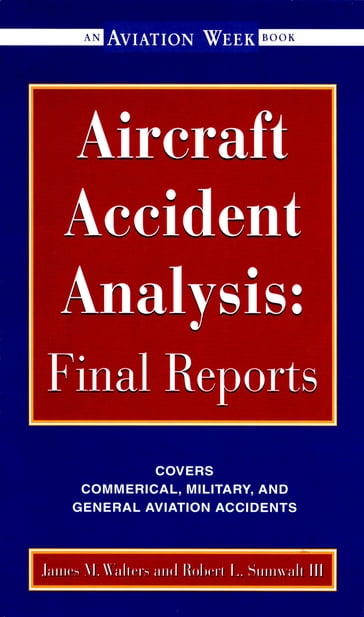 Aircraft Accident Analysis: Final Reports - Jim Walters - Robert Sumwalt