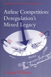 Airline Competition: Deregulation s Mixed Legacy