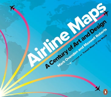 Airline Maps - Mark Ovenden - Maxwell Roberts