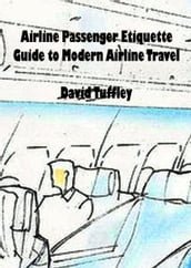 Airline Passenger Etiquette: Guide to Modern Airline Travel