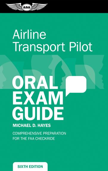 Airline Transport Pilot Oral Exam Guide - Michael D. Hayes