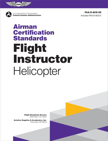 Airman Certification Standards: Flight Instructor - Helicopter (2024) - Federal Aviation Administration (FAA) - U.S. Department of Transportation