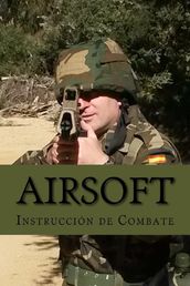 Airsoft: Instrucción de Combate