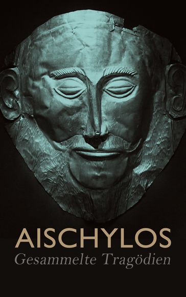 Aischylos - Gesammelte Tragödien - Aischylos