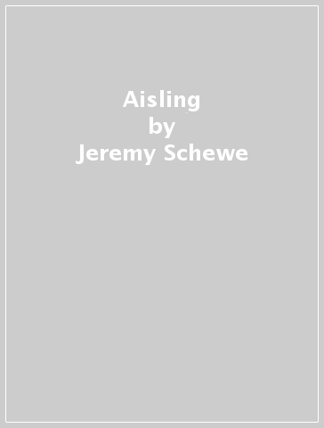 Aisling - Jeremy Schewe