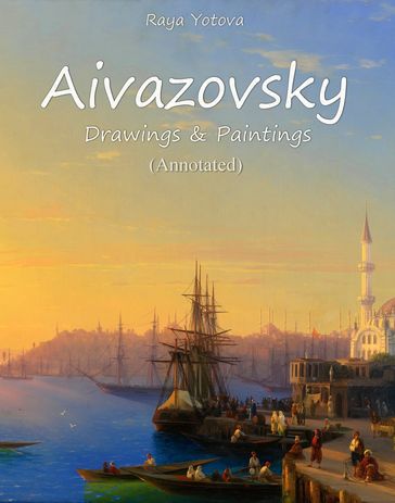 Aivazovsky Drawings & Paintings (Annotated) - Raya Yotova