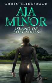 Aja Minor: Island of Lost Souls (A Psychic Crime Thriller Series Book 6)