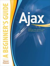 Ajax : A Beginner s Guide