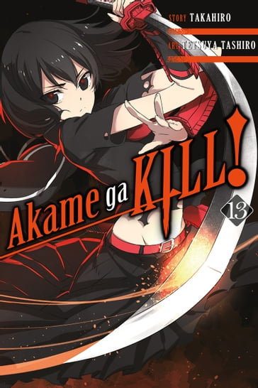 Akame ga KILL!, Vol. 13 - Takahiro - Tetsuya Tashiro