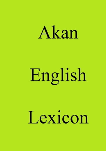 Akan English Lexicon - Trebor Hog