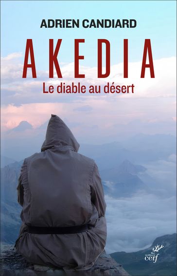 Akedia - Adrien Candiard