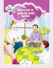 Akif Learns About Iman - Believing in Qadar and Qada