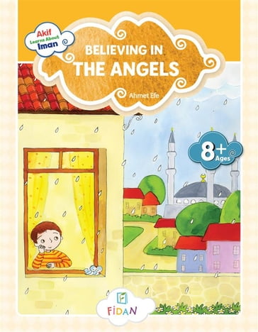 Akif Learns About Iman - Believing in the Angels - Ahmet Efe