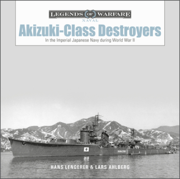 Akizuki-Class Destroyers - Lars Ahlberg - Hans Lengerer