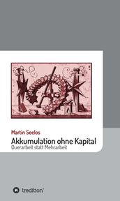 Akkumulation ohne Kapital