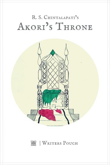 Akori's Throne - R. S. Chintalapati
