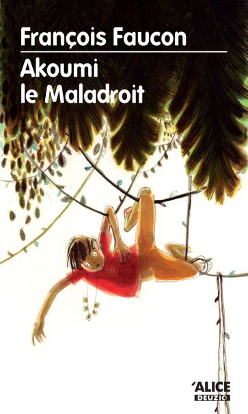 Akoumi le Maladroit - François Faucon
