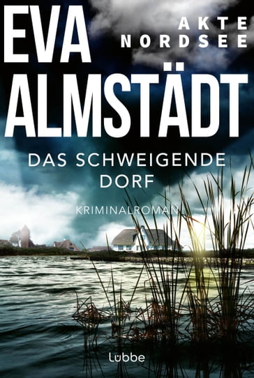 Akte Nordsee - Das schweigende Dorf - Eva Almstadt