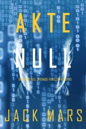 Akte Null (Ein Agent Null Spionage-ThrillerBuch #5)