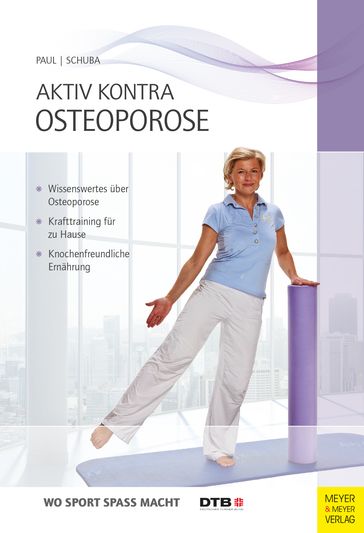 Aktiv kontra Osteoporose - Gudrun Paul - Violetta Schuba