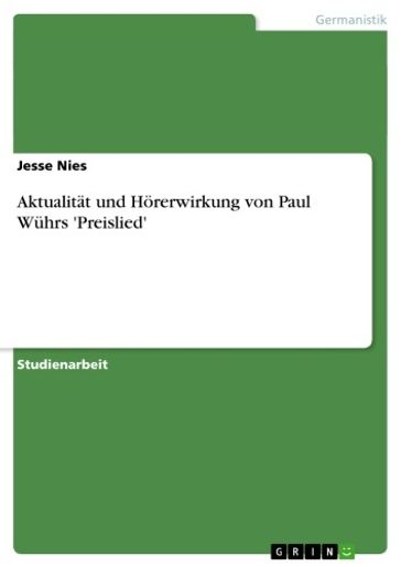 Aktualität und Hörerwirkung von Paul Wührs 'Preislied' - Jesse Nies