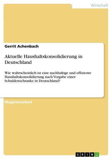 Aktuelle Haushaltskonsolidierung in Deutschland - Gerrit Achenbach