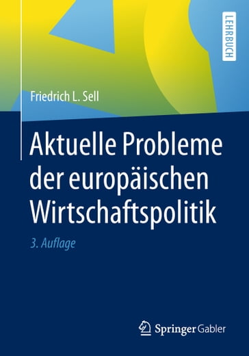 Aktuelle Probleme der europäischen Wirtschaftspolitik - Friedrich L. Sell