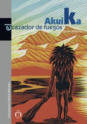 Akuika, el cazador de fuegos