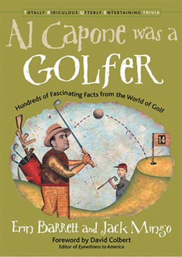 Al Capone Was a Golfer - Erin Barrett - Jack Mingo