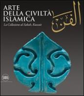 Al-Fann. Arte della civiltà islamica. La collezione al-Sabah, Kuwait. Ediz. illustrata