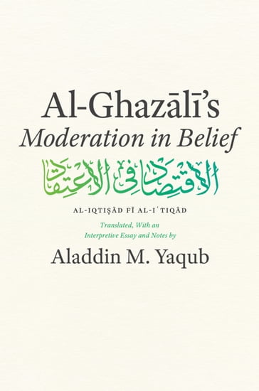 Al-Ghazali's "Moderation in Belief" - Al-Ghazali