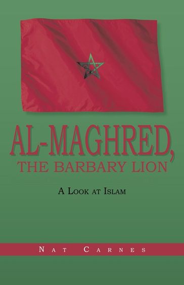 Al-Maghred, the Barbary Lion - Nat Carnes
