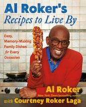 Al Roker s Recipes to Live By