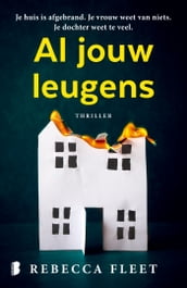 Al jouw leugens