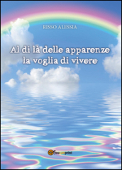 Al di là delle apparenze la voglia di vivere