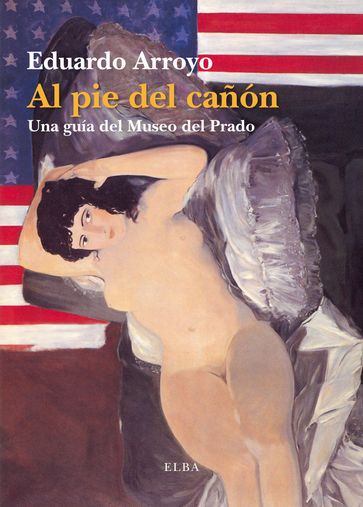 Al pie del cañón - Eduardo Arroyo