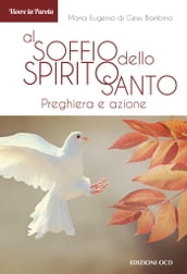 Al soffio dello Spirito Santo