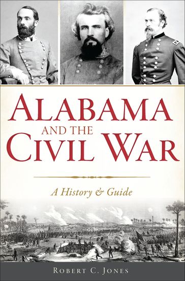 Alabama and the Civil War - Robert C. Jones