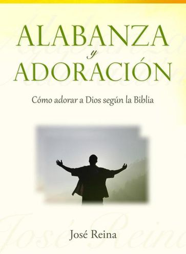 Alabanza y Adoración - José Reina