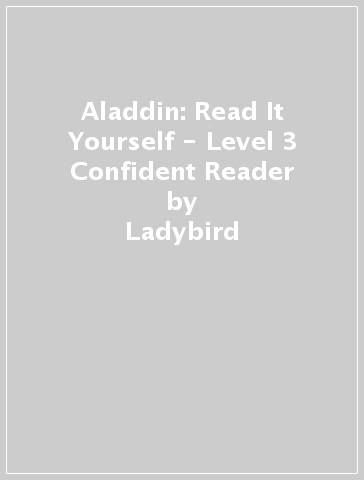 Aladdin: Read It Yourself - Level 3 Confident Reader - Ladybird