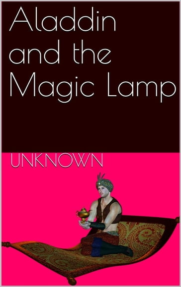 Aladdin and the Magic Lamp - Unknown