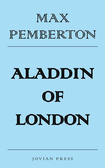Aladdin of London - Max Pemberton