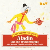 Aladin und die Wunderlampe und weitere Geschichten aus 1001 Nacht (Hörspiel)
