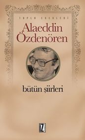 Alaeddin Özdenoren Butun iirleri