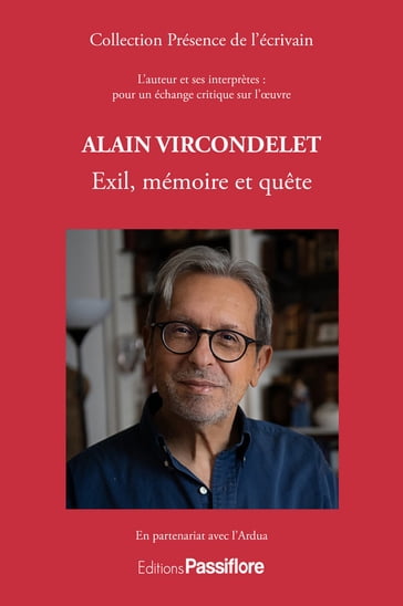Alain Vircondelet : Exil, mémoire et quête - (collectif) Ardua