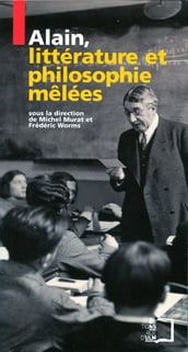 Alain, littérature et philosophies mêlées