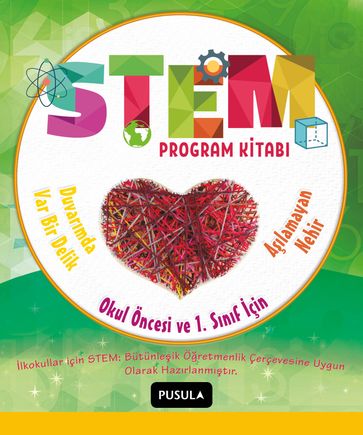 Alamayan Nehir & Duvarmda Var Bir Delik: STEM Öretmen Kitab - Okul öncesi ve 1.snflar - Editor M. Sencer Çorlu
