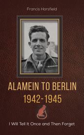 Alamein to Berlin 19421945