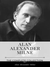 Alan Alexander Milne The Complete Collection