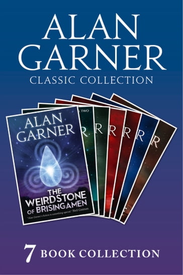 Alan Garner Classic Collection (7 Books) - Weirdstone of Brisingamen, The Moon of Gomrath, The Owl Service, Elidor, Red Shift, Lad of the Gad, A Bag of Moonshine) - Alan Garner